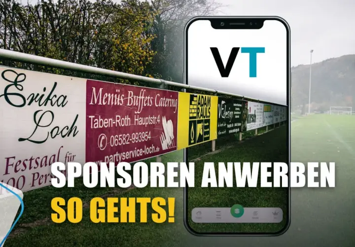 Werbung für einen Verein: Schilder mit Firmenlogos am Sportplatz. Ein Smartphone zeigt die VT-App, die hilft, Sponsoren zu finden.
